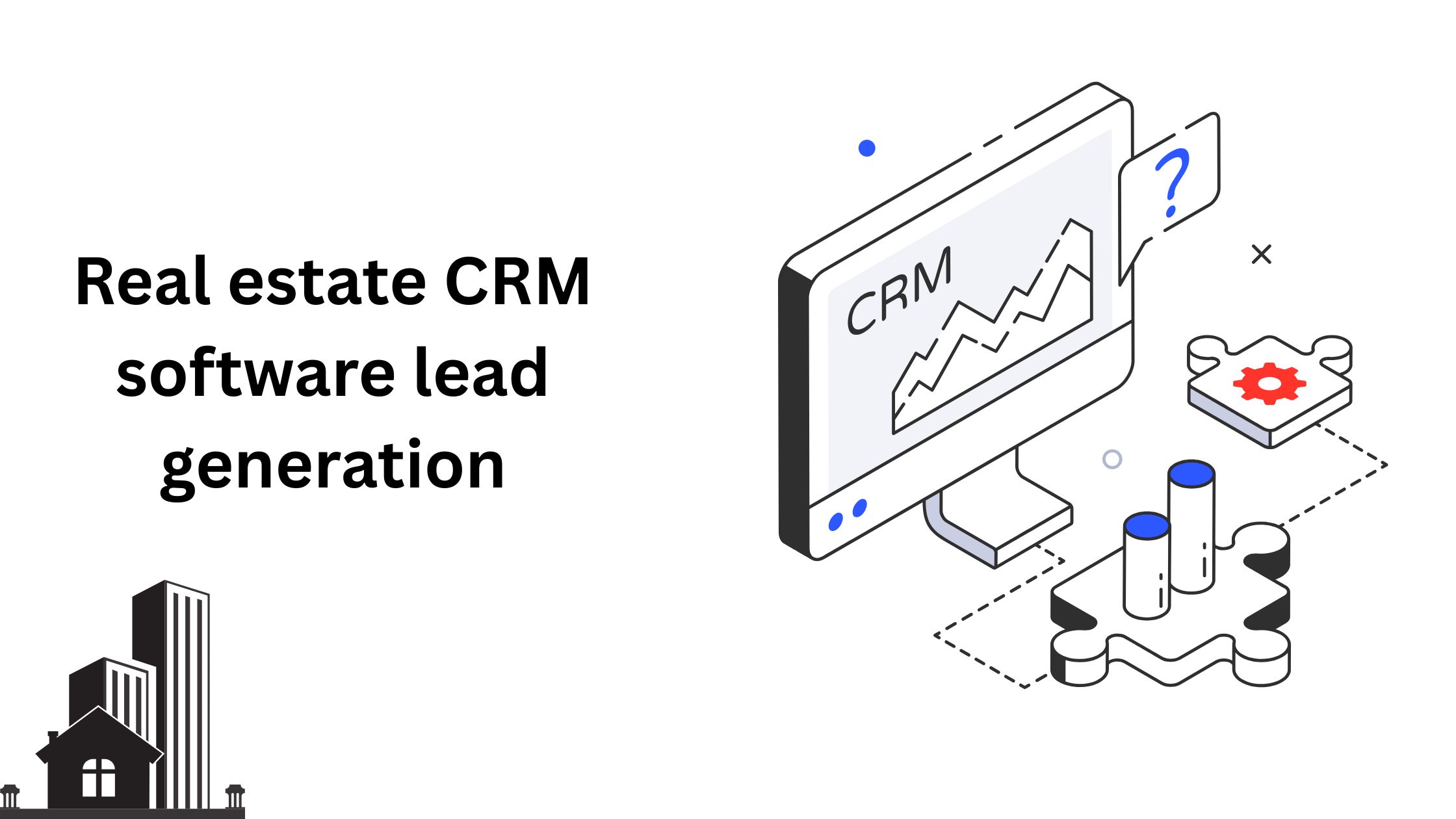 Real estate CRM software lead generation