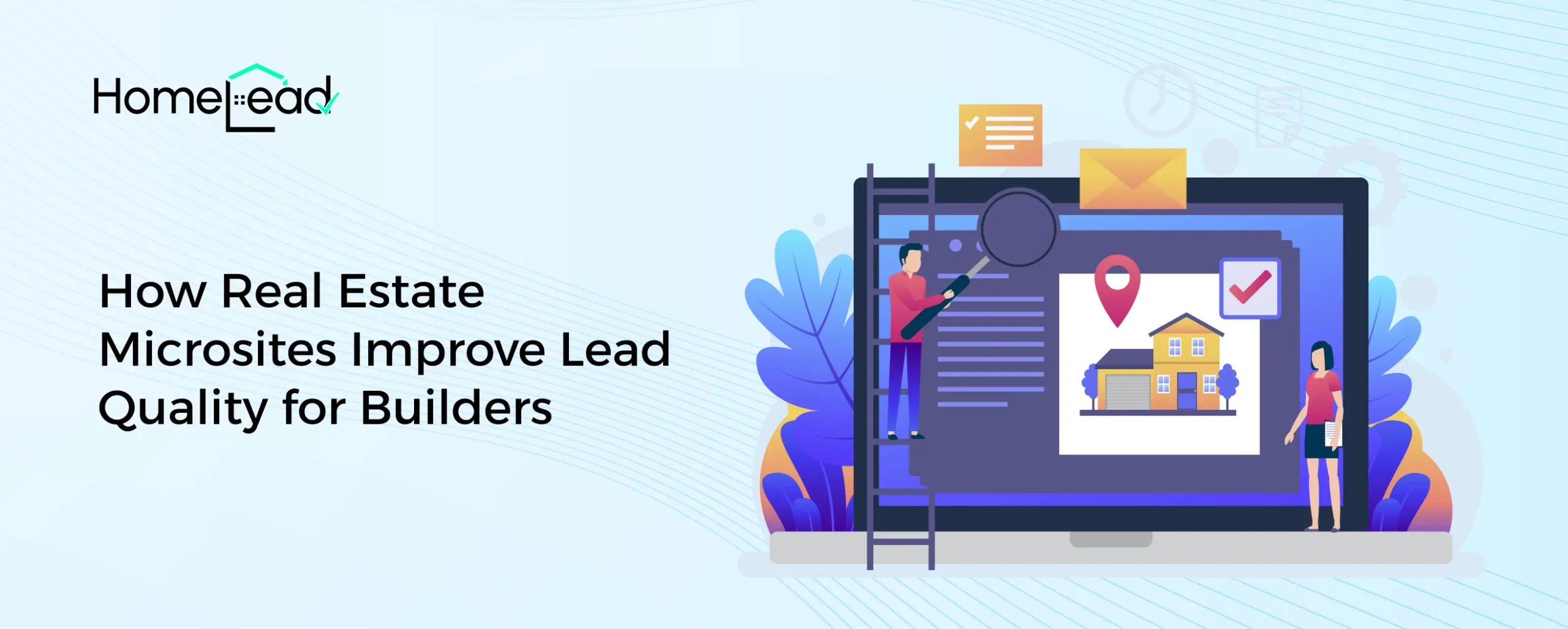 How Real Estate Microsites Improve Lead Quality for Builders