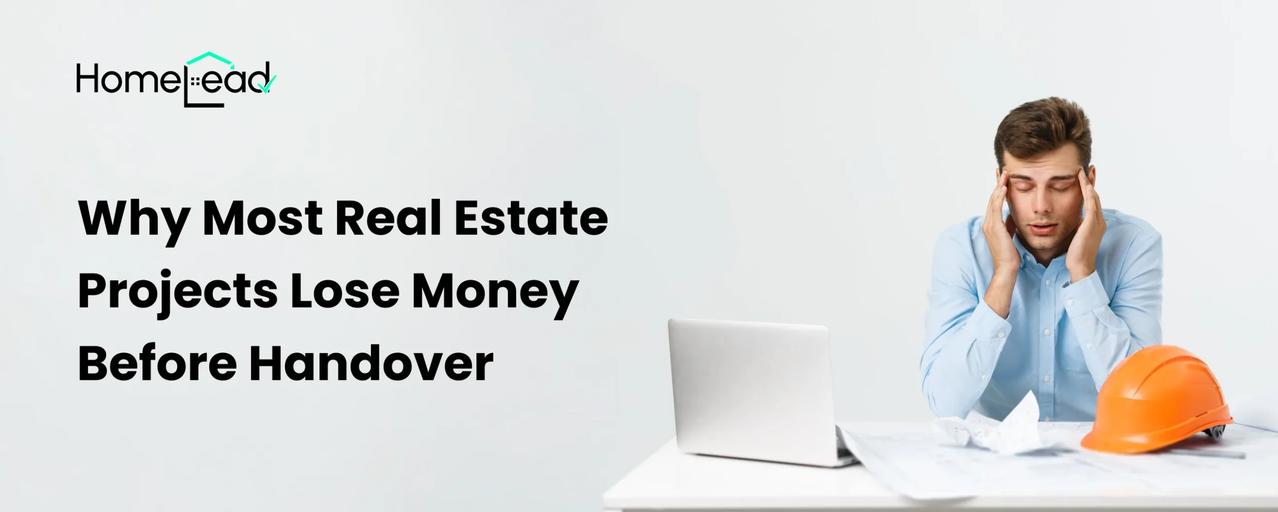 Why Most Real Estate Projects Lose Money Before Handover