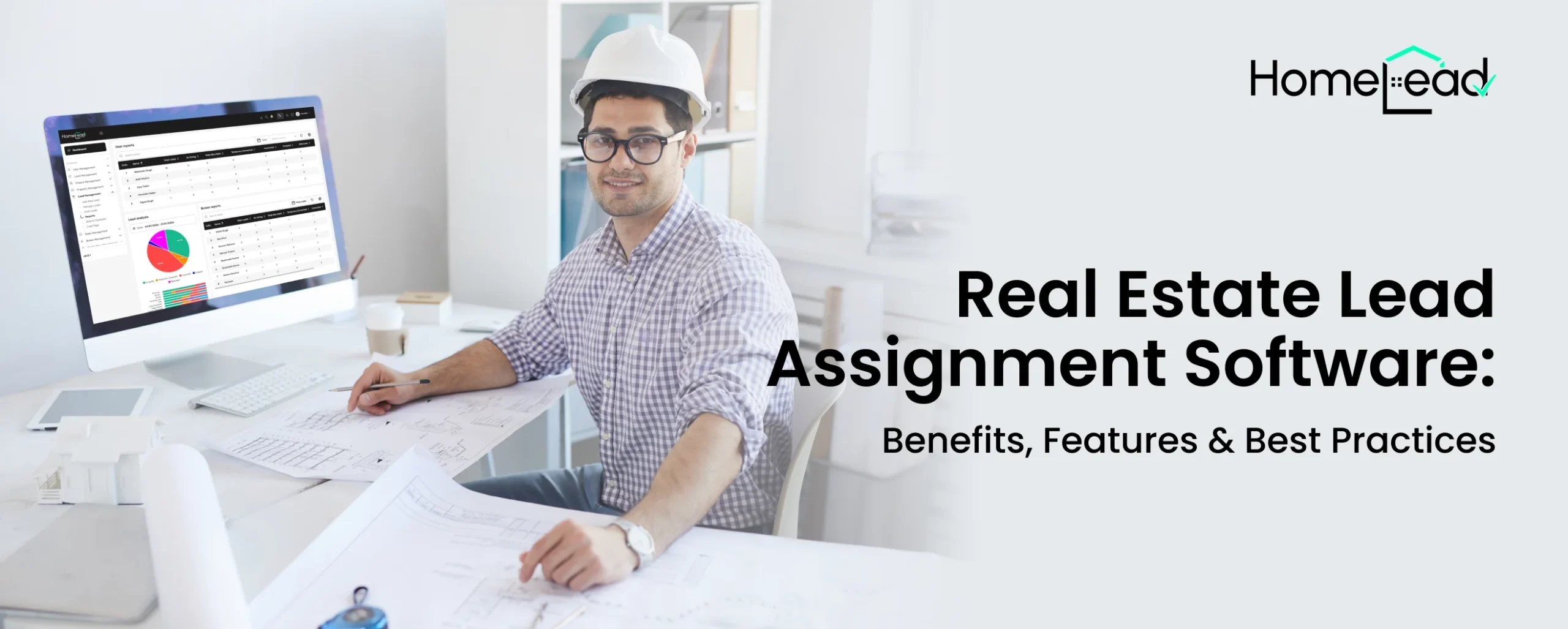 Real Estate Lead Assignment Software_ Benefits, Features & Best Practices